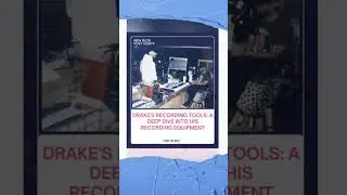 Drake's Recording Tools: A Deep Dive into His Recording Equipment