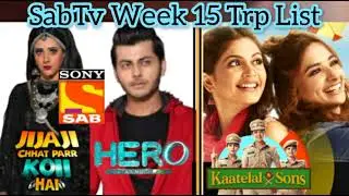 SabTv Week 15 Main Trp List | 2021 | SabTv | Big Change In Trp | Maddam Sir Trp | Balveer Returns