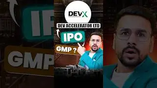 Dev Accelerator IPO GMP & Review | Neeraj Joshi