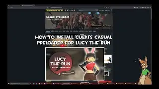 How to Install the TF2 Lucy the Bun Mod with Cueki's Casual Preloader (Please Read Description)
