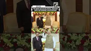 PM Modi holds bilateral meeting with Vietnam PM Pham Minh Chinh at Hyderabad House in Delhi