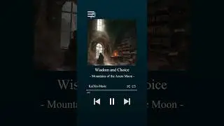 【Fantasy Game Music】Chapter VII-Part 2：Mountains of the Azure Moon &ndash;  Wisdom and Choice