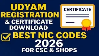 Udyam Registration & Certificate Download | Best NIC Codes 2026 for CSC & Shops |