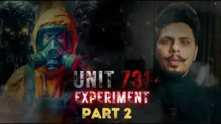 *Don't WATCH ALONE* (PART 2 ) UNIT 731 Secret Experiment | [4K]