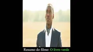 Resumo do Filme: O Livro Verde