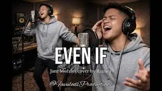 Favulous Music- Even if- Jam Morales cover by Rainier