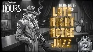 3 HOURS of Instrumental Noir Jazz Club Music | 1950s Detective Vibe for Studying, Focus, & Ambience