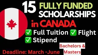 15 Fully Funded Scholarships in Canada with March - June 2026 Deadlines