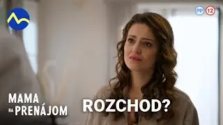 Mama na prenájom | Takže sa so mnou rozchádzaš?
