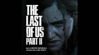 The Chalet - The Last of Us Part II GameRip Soundtrack