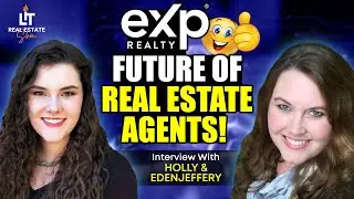 eXp Realty - The Future of Real Estate Agents |  LiT Real Estate Show EPISODE 002
