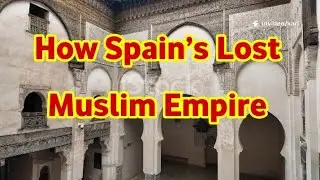 How Spain&rsquo;s Lost Muslim Empire Rose&mdash;and Fell&mdash;in 60s