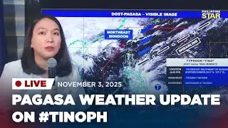 LIVESTREAM: PAGASA weather update on Typhoon #TinoPH (November 3, 2025)