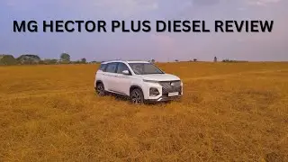MG HECTOR PLUS Diesel Review. Good fuel economy | Autopedia360