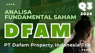Cara Investasi Saham DFAM Q3 2024 - PT Dafam Property Indonesia Tbk.