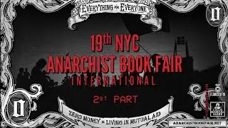 19th Annual NYC Anarchist Book Fair Workshop [2st Part]