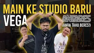 MAIN KE STUDIO BARU VEGA ANTARES | BOXXCASE & BXJR
