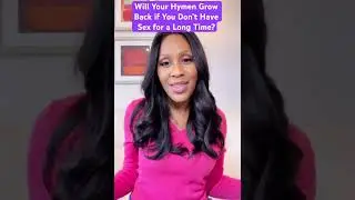 Will Your Hymen Grow Back if You Don&rsquo;t Have Sex for a Long Time? 😱 #shorts #shortsvideo