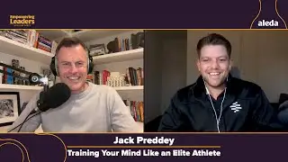 JACK PREDDEY: Training Your Mind Like an Elite Athlete