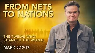 The Ordinary Twelve Who Changed the World | Mark 3:13-19 | Pastor Robert Furrow