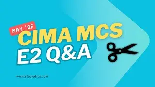 CIMA Management Case Study (MCS) May 2025 (Trimayr) - Workshop 03: E2