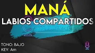 Maná - Labios Compartidos - Karaoke Instrumental - Bajo