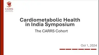 2024 CARRS Symposium: Cardiometabolic Health in India