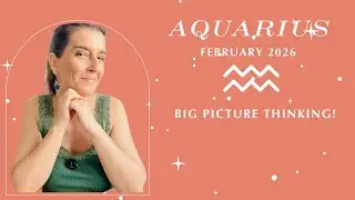 Aquarius February 2026 ✨ BIG PICTURE THINKING! ✨ Sun, Moon & Rising