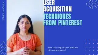 Fascinating Pinterest User Acquisition tactics that can help your business grow