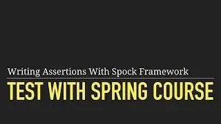 Writing Assertions With Spock Framework