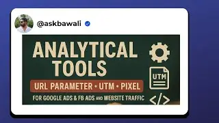 Analytics for FB, Pixel, Google Ads, UTM & GTM Explained!