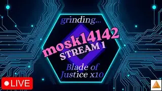 🔴🚨(PB 612% / PB 1st STREAM 372%) BLADE OF JUSTICE 1000% LIVE GRIND / 200 COMPLETIONS🚨🔴