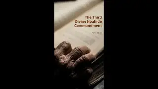 THE THIRD DIVINE NOAHIDE COMMANDMENT ACTS 15:20c