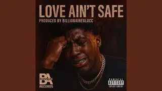 Love Aint Safe