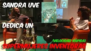 Sandra Uve dedica un Supermujeres Superinventoras en el Azkuna Zentroa de Bilbao (Velocidad R&aacute;pida)