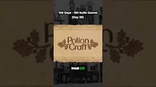 100 Days &mdash; 100 Indie Games | Day 29: Potion Craft
