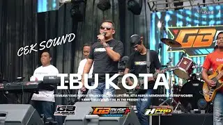 CEK SOUND DHUNGTHUK - GB MUSIC TAMBAH ASIK - IBU KOTA - HPRO VIDEOTRON - GB PRO AUDIO