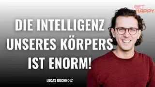 Warum unser Körper nie lügt: Lucas Buchholz (248)