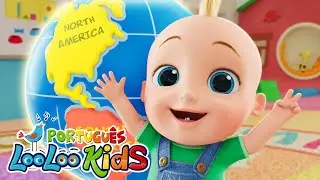 7 Continentes - Can&ccedil;&atilde;o Educativa para Crian&ccedil;as - M&uacute;sicas Infantis - LooLoo Kids Portugu&ecirc;s