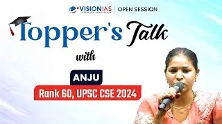 Topper&rsquo;s Talk | Anju | AIR 60 | UPSC CSE 2024