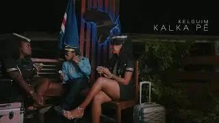 Kelguim - Kalka Pé (official video)