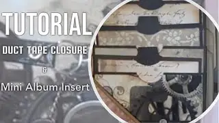 Tutorial: Duct Tape Closure & New Mini Album Insert