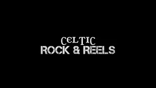 Celtic Rock & Reels