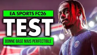 TEST EA Sports FC 26 : Un jeu SYMPATHIQUE... mais FAIN&Eacute;ANT ! ⚽