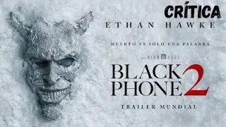 CR&Iacute;TICA ' BLACK PHONE II ' (Scott Derrickson)
