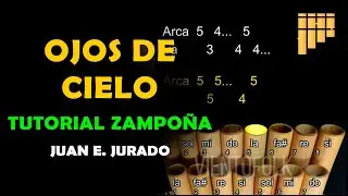 OJOS DE CIELO en ZAMPOÑA | [Versión] Juan Enrique Jurado | TUTORIAL