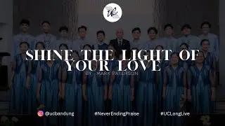 Shine The Light of Your Love - UCB Outreach || Sabbath, 19 April 2025