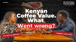 Kenya Grows World-Class Coffee &mdash; So Why Are Farmers Still Losing?| Founder Story with Patricia Mbogo
