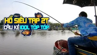 Câu Ké IDOL Tóp Tóp Nhưng Không Thành Công #yongfeng97Fishing #câuđài #fishing