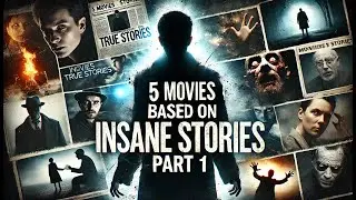 5 Movies Based on Insane True Stories &ndash; Part 1 | Unbelievable Real Events